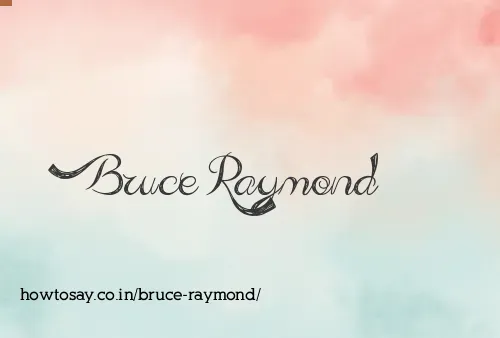 Bruce Raymond