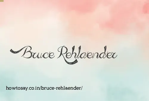 Bruce Rehlaender