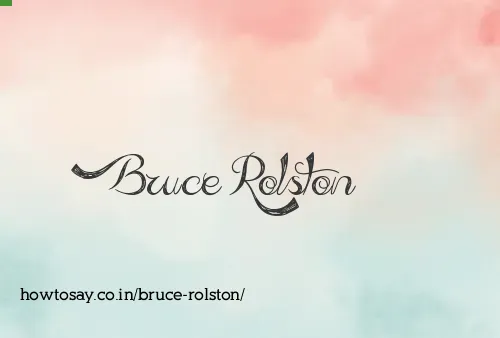 Bruce Rolston