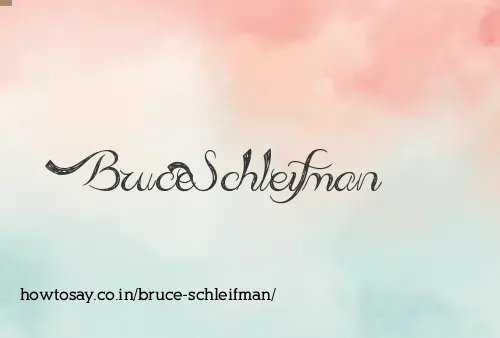 Bruce Schleifman