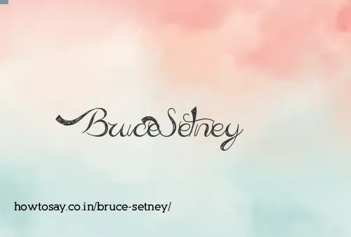 Bruce Setney