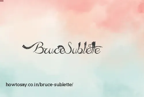 Bruce Sublette