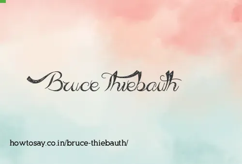 Bruce Thiebauth