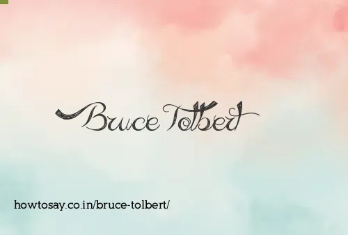 Bruce Tolbert