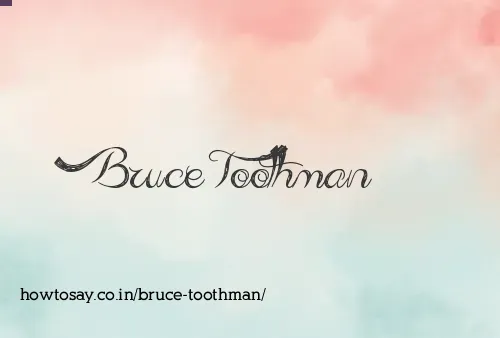 Bruce Toothman