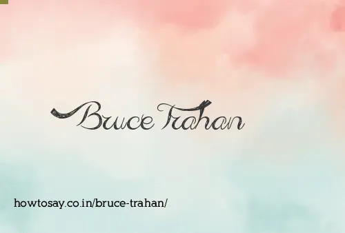 Bruce Trahan