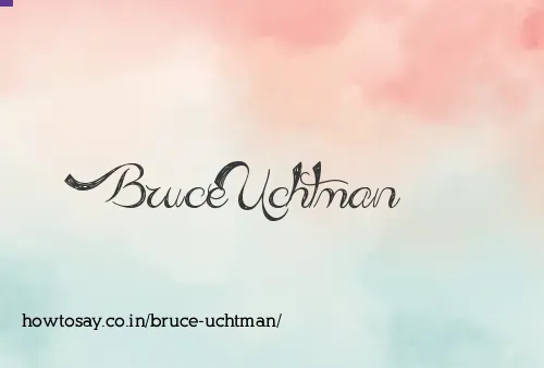 Bruce Uchtman