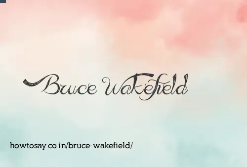 Bruce Wakefield