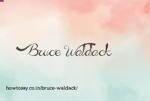 Bruce Waldack