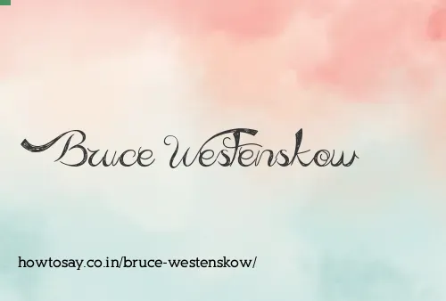 Bruce Westenskow