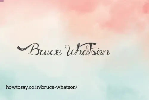 Bruce Whatson