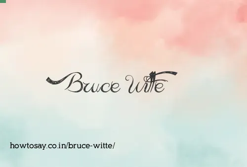 Bruce Witte