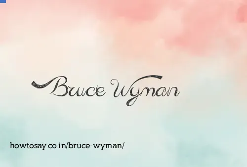 Bruce Wyman
