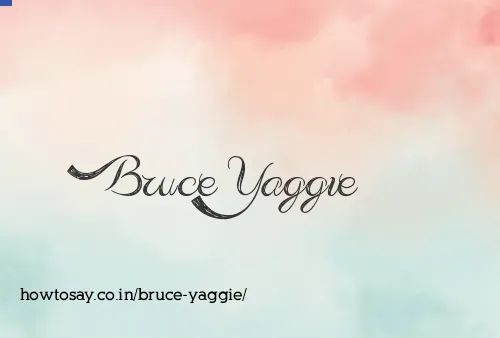 Bruce Yaggie