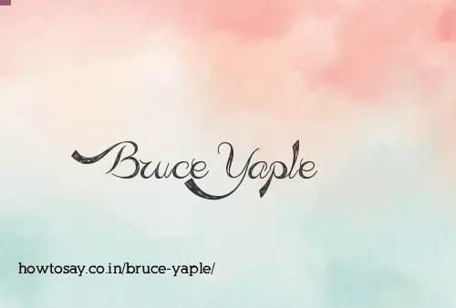 Bruce Yaple