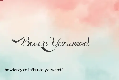 Bruce Yarwood