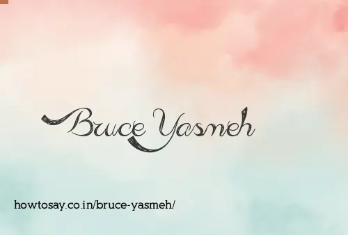 Bruce Yasmeh