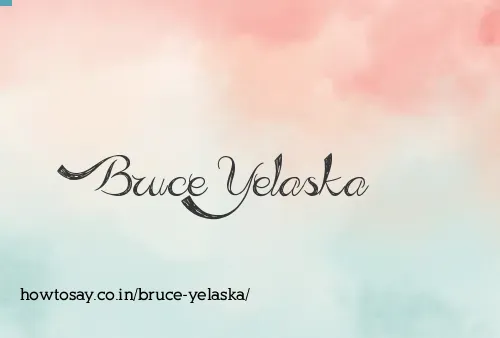 Bruce Yelaska