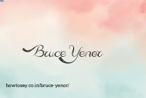 Bruce Yenor