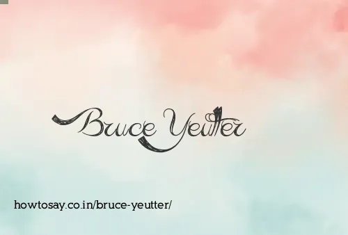 Bruce Yeutter