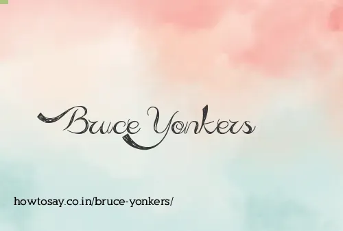 Bruce Yonkers