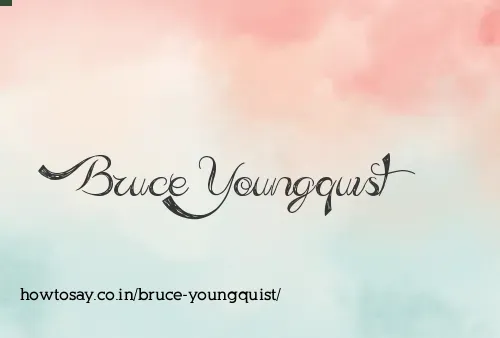 Bruce Youngquist
