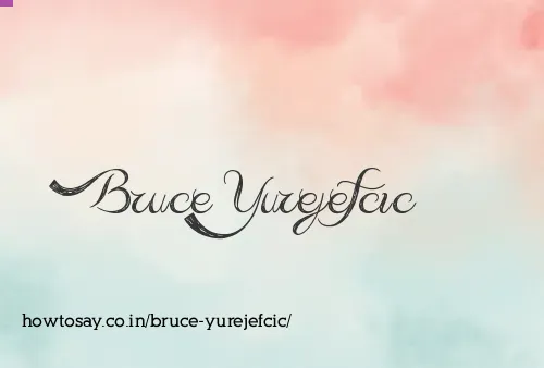 Bruce Yurejefcic
