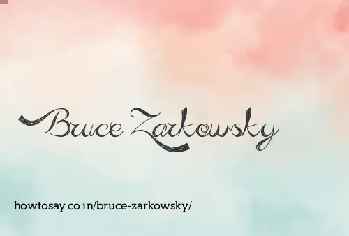 Bruce Zarkowsky