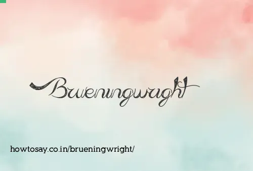 Brueningwright