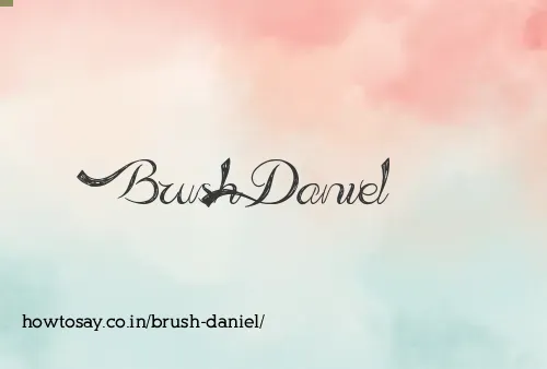 Brush Daniel