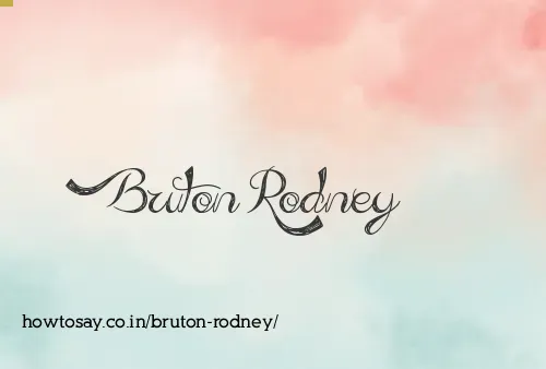 Bruton Rodney