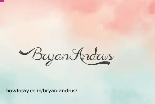 Bryan Andrus