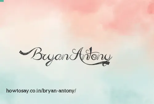 Bryan Antony