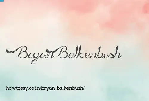 Bryan Balkenbush