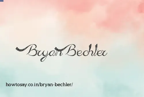 Bryan Bechler