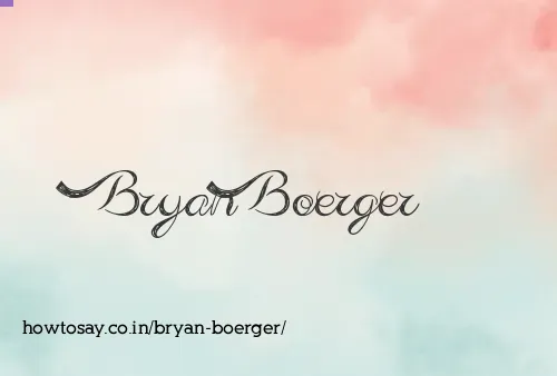 Bryan Boerger