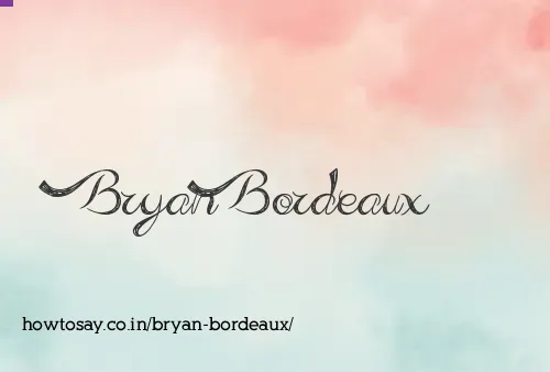 Bryan Bordeaux