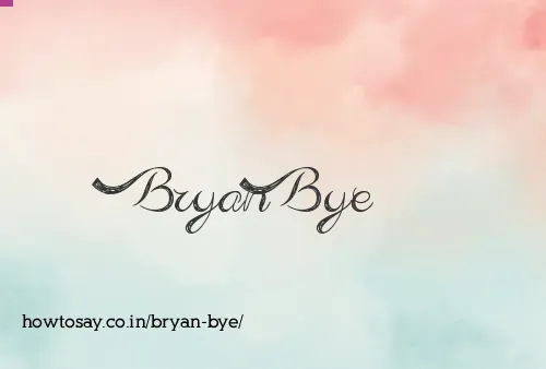 Bryan Bye