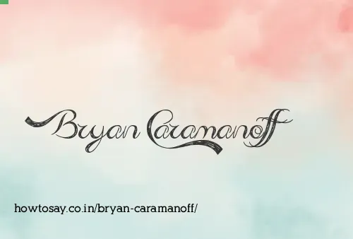 Bryan Caramanoff