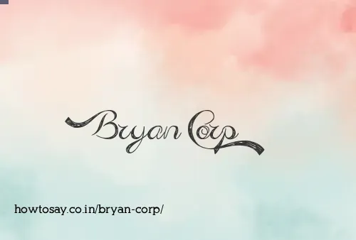 Bryan Corp