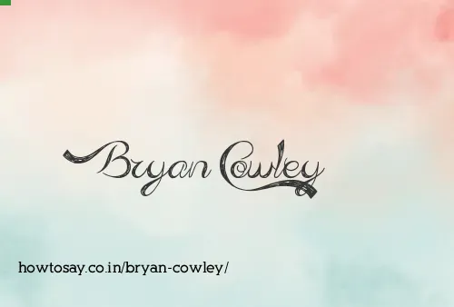Bryan Cowley