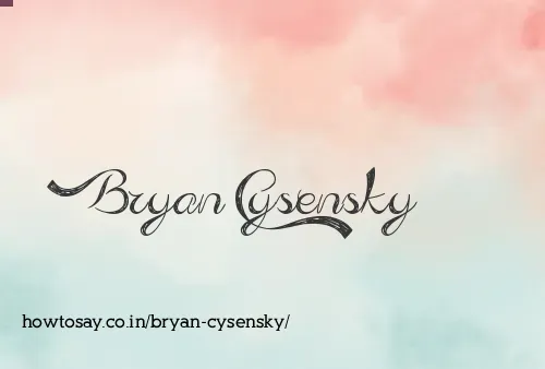 Bryan Cysensky