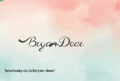 Bryan Dear