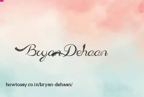 Bryan Dehaan