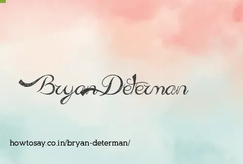 Bryan Determan