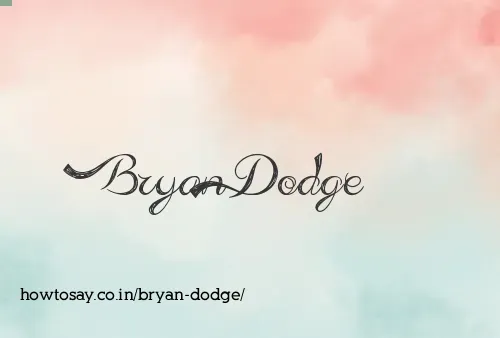 Bryan Dodge