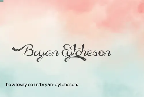 Bryan Eytcheson