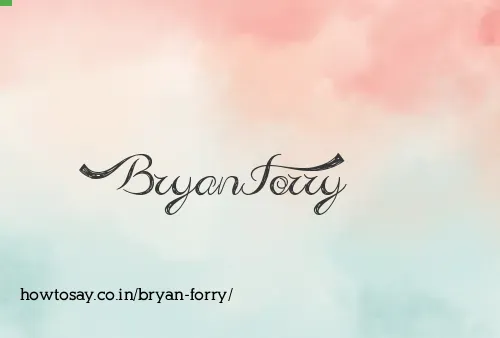 Bryan Forry