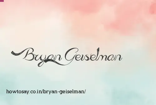 Bryan Geiselman