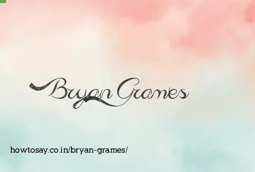 Bryan Grames